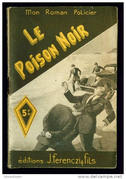 Coll. MON ROMAN POLICIER N°45 : Le Poison Noir //Gabriel Gay - Ferenczi - Ferenczi