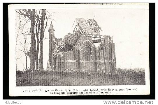 80 BEUVRAIGNES / Les Loges, La Chapelle Détruite Par Les Obus / - Beuvraignes