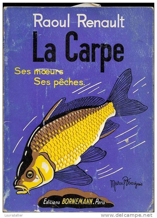 LA CARPE  PAR RAOUL RENAULT SES MOEURS, SES PECHES - Fischen + Jagen