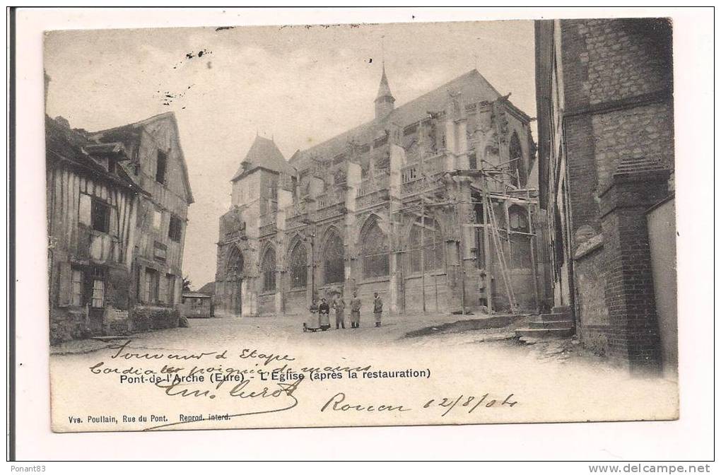 27 - PONT De L´ARCHE :  L´Eglise , Après Restauration - 1904 - Vve Poullain, Rue Du Pont ( éditeur ) - - Pont-de-l'Arche