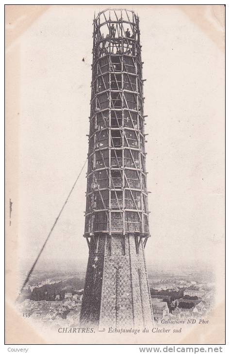 CPA 28  CHARTRES, Echafaudage Du Clocher Sud. (animée) - Chartres