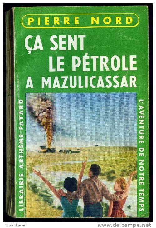 Coll. L'AVENTURE DE NOTRE TEMPS : Ca Sent Le Pétrole à Mazulicassar //Pierre Nord - Pierre Nord