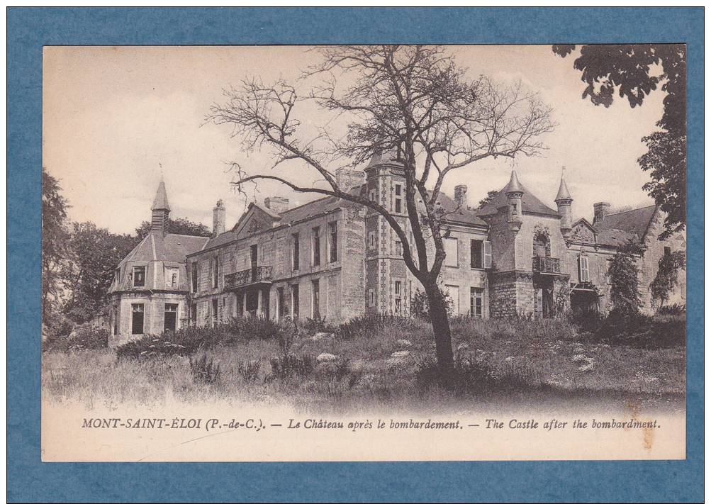 MONT-SAINT-ELOI  (62)  Le  Chateau Après Le Bombardement - Sonstige & Ohne Zuordnung