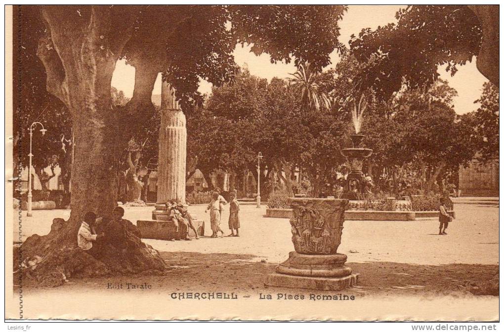 CPA - CHERCHELL - LA PLACE ROMAINE - TARATE - L'AFRIQUE - - Otros & Sin Clasificación