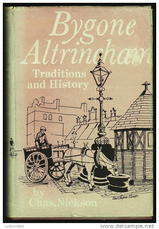 "Bygone Altrincham"  By  Chas Nickson.  Traditions And History.                      2.0 Pa - Europa