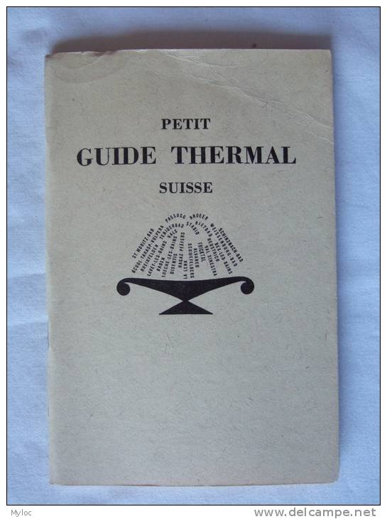 Petit Guide Thermal Suisse. 64p. Ed. Office Du Tourisme Nat. Suisse. Sans Date. 180 X 120 Mm - Santé