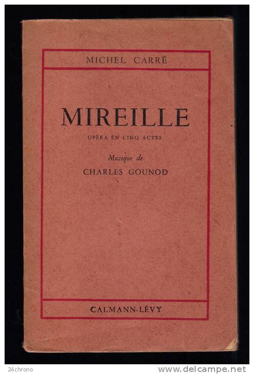 Mireille: Opera En Cinq Actes Par Michel Carre, Musique De Charles Gounod (12-4253) - Música