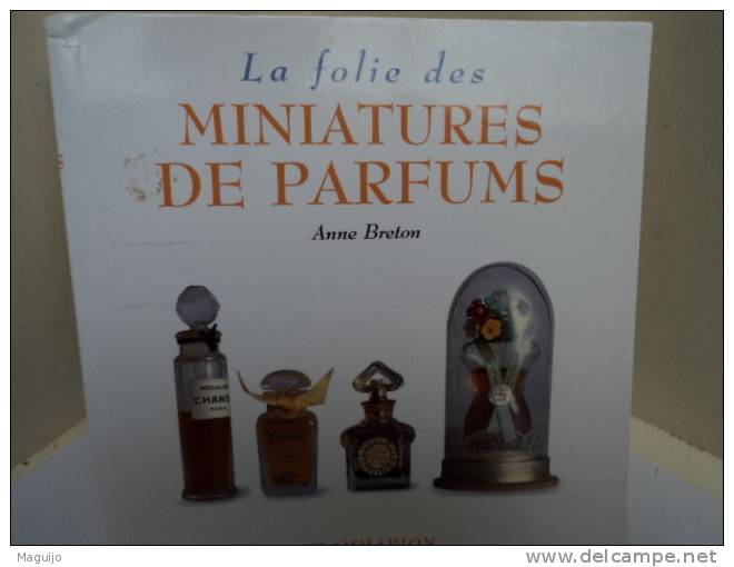 "LA FOLIE DES MINIATURES DE PARFUM"  ANNE BRETON  ED FLAMMARION   2000     VOIR & LIRE !!! - Miniaturen Flesjes Dame (zonder Doos)