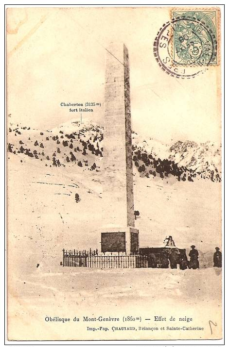 05 - Obélisque Du MONT-GENÈVRE - Effet De Neige ++++ Chautard, Briançon ++ Val-des-Prés à Passy, 1906 + - Autres & Non Classés