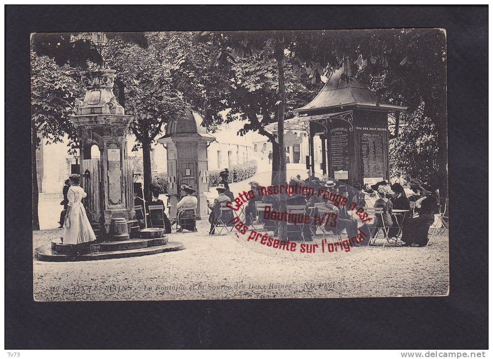 # I 2295 - AIX Les BAINS - La Fontaine Et La Source Des Deux Reines - (73 - Savoie) - Aix Les Bains