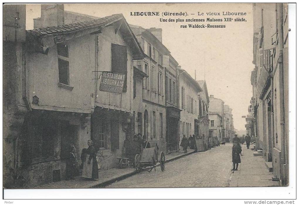 LIBOURNE - Le Vieux Libourne - Une Des Plus Anciennes Maisons Rue Waldeck Rousseau - Libourne