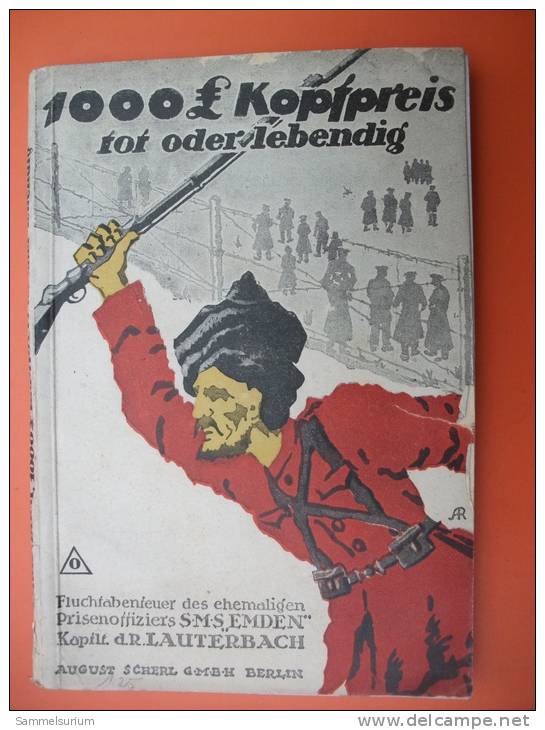 "1000 Pfund Sterling Kopfpreis, Tot Oder Lebendig" Fluchtabenteuer Des Ehemaligen Prisenoffiziers Ca. Von 1918 - Policía & Militar