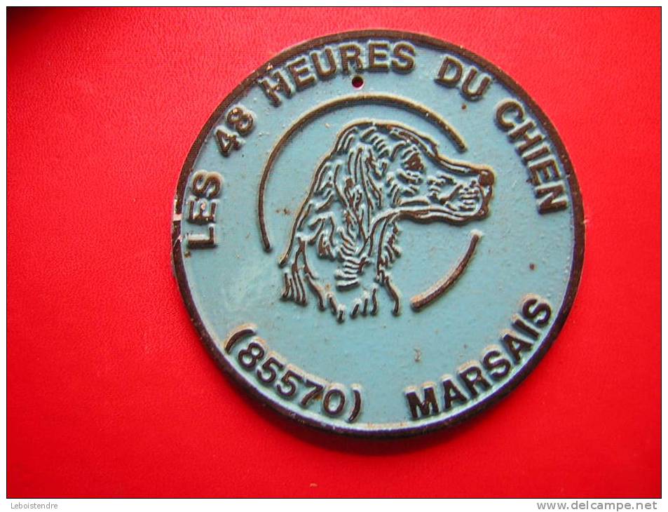 PLAQUE OU ECUSSON EN FONTE D´ALUMINIUM   LES 48 HEURES DU CHIEN  85570 MARSAIS  LES ECUSSONS DE LOGRON  S TAUPINARD - Sonstige & Ohne Zuordnung