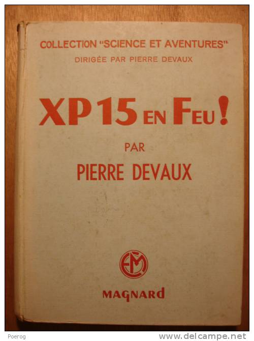 XP 15 EN FEU ! - PIERRE DEVAUX - ILLUSTRATIONS RENE BRESSON - MAGNARD 1950 - LIVRE PRIX CONSEIL MUNICIPAL DE LA CIOTAT - Magnard