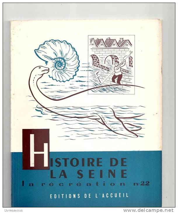 La Récréation N°22 Histoire De La Seine Par J. Merand Editions De L´accueil - 6-12 Years Old