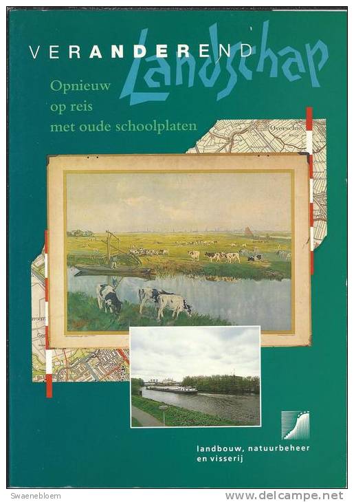 NL.- Boek - Veranderd Landschap. Opnieuw Opreis Met Oude Schoolplaten. Redactie Harry Schuring, Fred Van Den Beemt En T - Antiguos