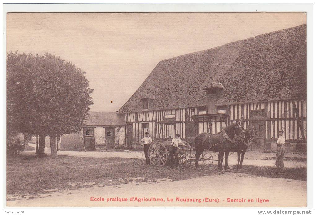 27 - Le Neubourg - Ecole Pratique D'Agriculture - Semoir En Ligne - Editeur: Bréger - Le Neubourg