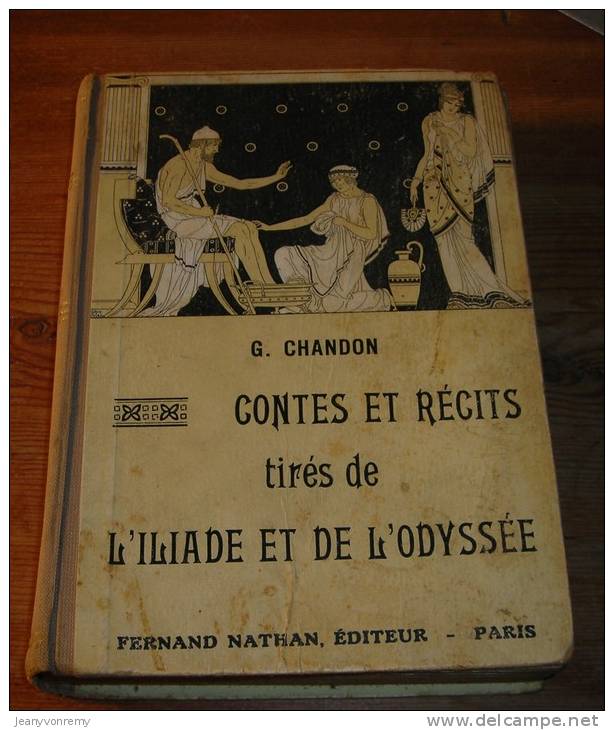 Contes Et Récits Tirés De L'Iliade Et L'Odyssée - G. Chandon - (Fernand Nathan) - 1946. - Märchen