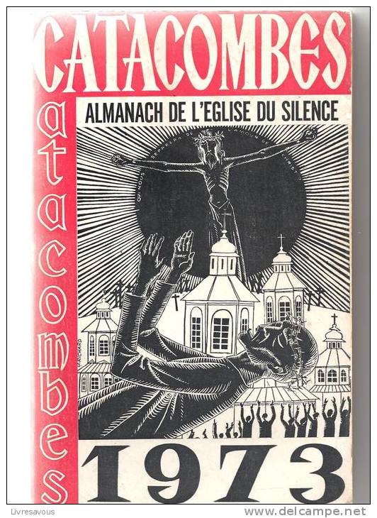 &#8206;CATACOMBES 1973. ALMANACH DE L´EGLISE DU SILENCE Par Sergiu GROSSU&#8206; - Religion