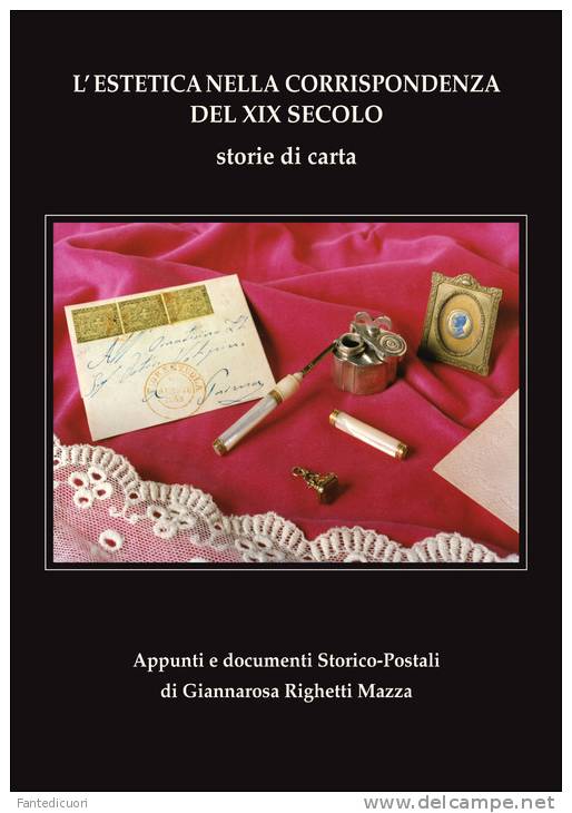 L´ESTETICA NELLA CORRISPONDENZA DELL´OTTOCENTO Di Gianna Mazza Righetti - Filatelia E Storia Postale