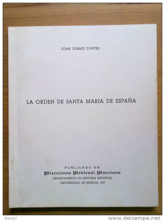 LIBRO CUADERNO ORDEN DE SANTA MARIA DE ESPAÑA MURCIA JUAN TORRES FONTES - History & Arts