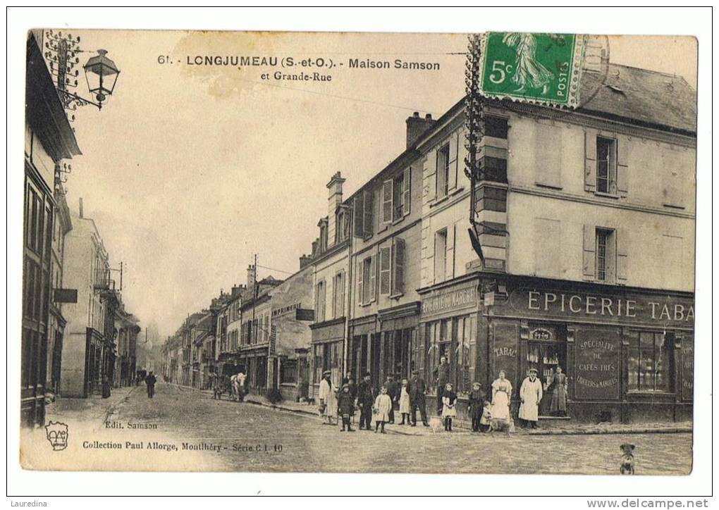 CP LONGJUMEAU  N°61  MAISON SAMSON ET GRANDE RUE - Longjumeau