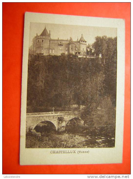 IMAGE   CHATEAU DE CHASTELLUX  YONNE H Et Cie N° 136 - Other & Unclassified