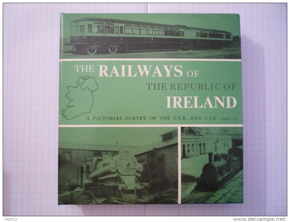 TRAIN : THE RAILWAYS OF THE REPUBLIC OF IRELAND 1925-1975 Livre De Photos Légendes En Anglais - Railway & Tramway