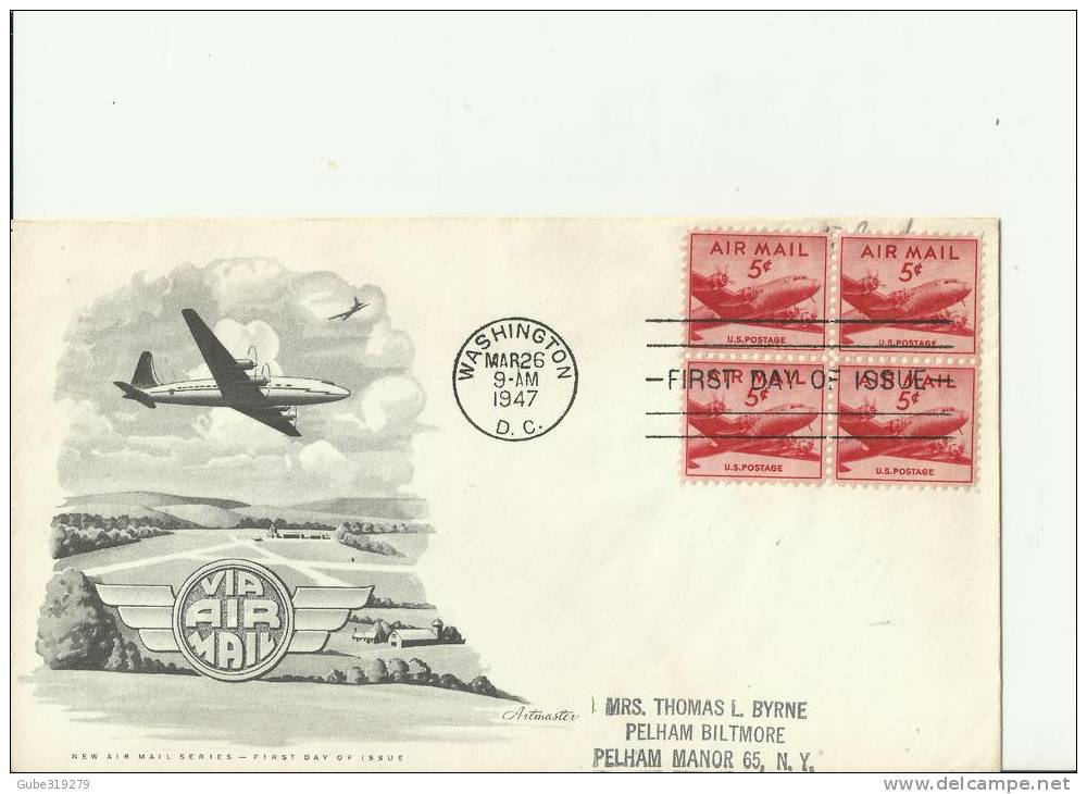 USA -1947 - FDC NEW AIRMAIL SERIE  ADDR. TO PELHAM MANOR - NY   W 4 STS OF 5 C,  WASHINGTON-DC – MAR 26, RE720 - 1941-1950