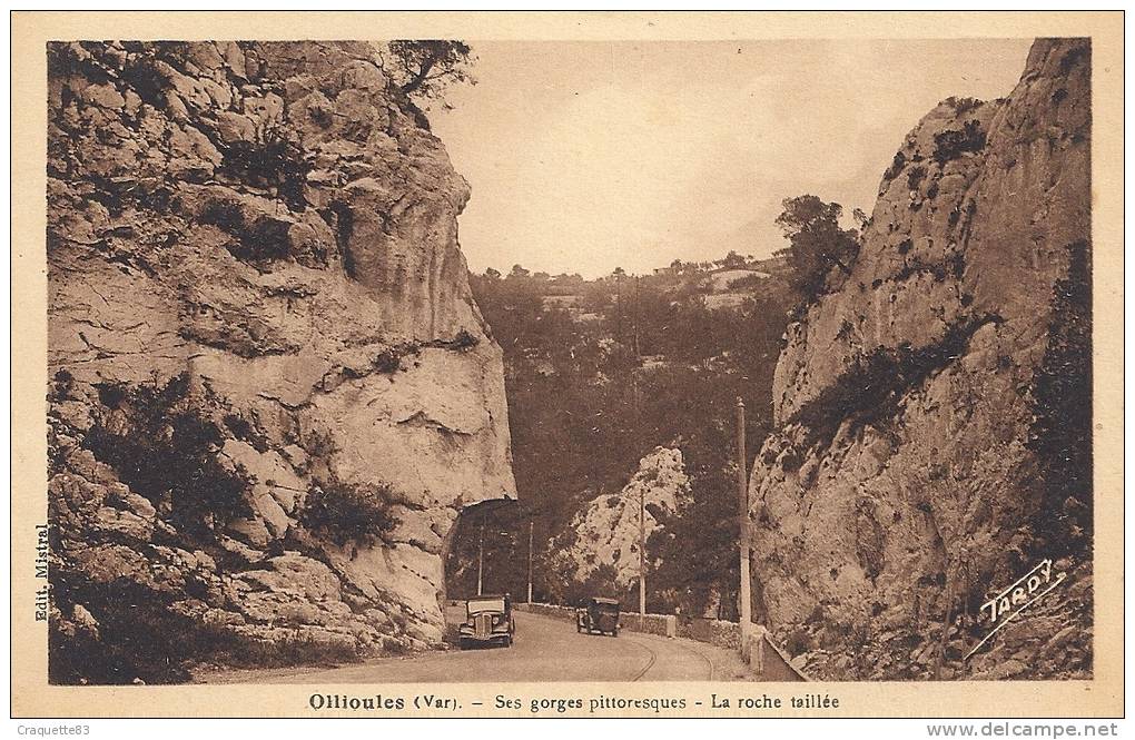 OLLIOULES -SES GORGES PITTORESUES- LA ROCHE TAILLEE - Ollioules