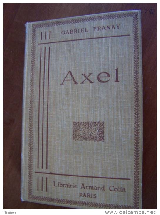 AXEL Par Gabriel FRANAY Comme Dans Un Conte 1905 Librairie Armand Colin - Auteurs Classiques