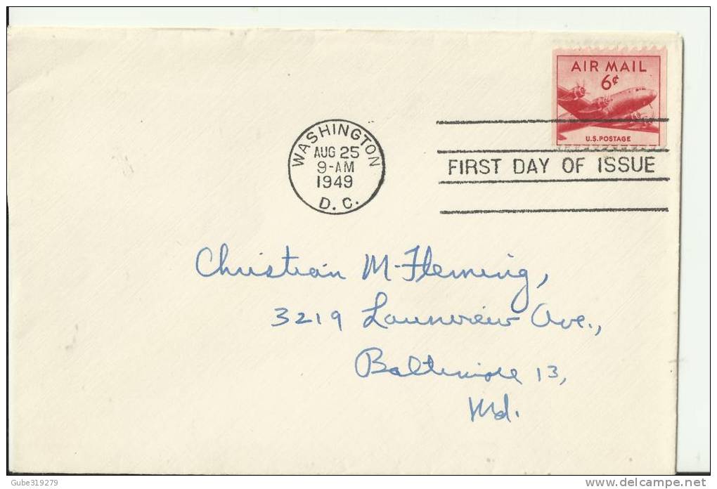 USA -1949 - FDC SIX CENTS AIRMAIL STAMP ADDRESS TO BALTIMORE-MD   W 1 ST  OF 6 C ,WASHINGTON-DC – AUG 25, RE739 - 1941-1950