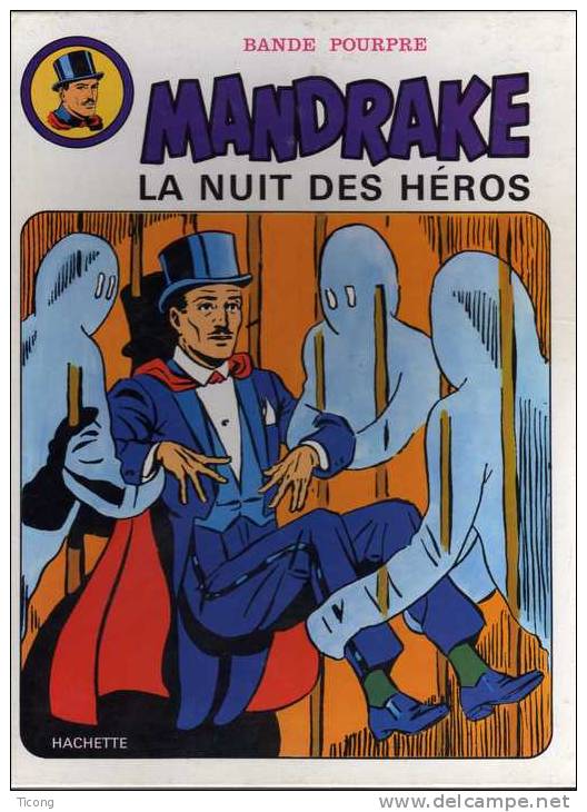 BD MANDRAKE EDITION ORIGINALE  CARTONNEE HACHETTE 1974 - LA NUIT DES HEROS, VOIR LE SCANNER - Mandrake