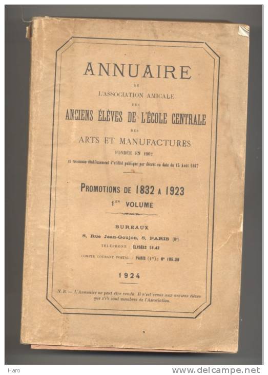 Annuaire Des Anciens élèves De L'Ecole Centrale Des Arts Et Manufactures Promotion De 1832 à 1923 1er Volume (f6) - Paris