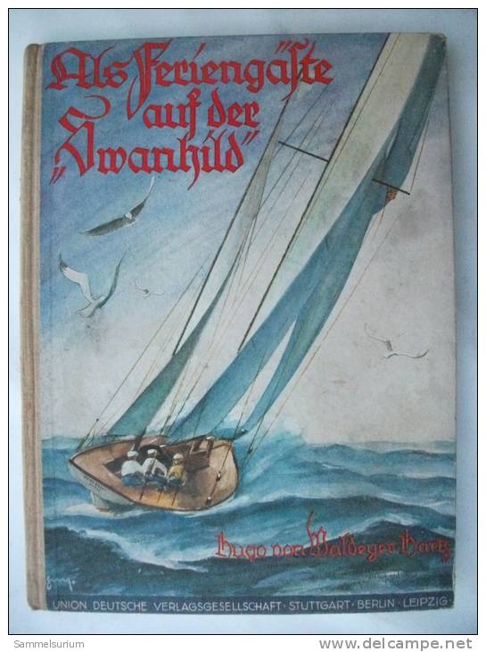 Hugo Von Waldeyer-Hartz "Als Feriengäste Auf Der "Swanhild"  Ca. 1939/1940 - Avventure