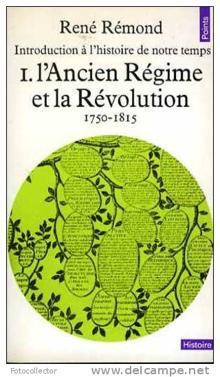 L'ancien Régime Et La Révolution 1750-1815 Par René Rémond (dédicace De L´auteur) - Livres Dédicacés