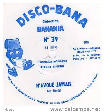 Disque Souple 45 Tours, DISCO BANA Selection Banania, Pub, N°39 N´avoue Jamais - Spezialformate