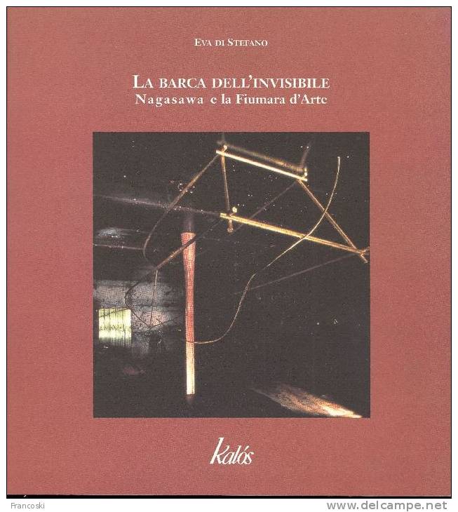 LA BARCA DELL'INVISIBILE. NAGASAWA E LA FIUMARA D'ARTE-Castel Di Tusa 2000 - Arte, Antigüedades