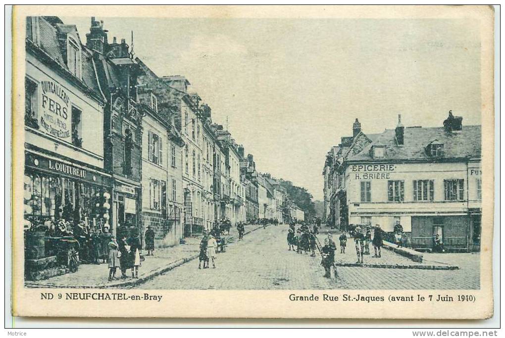 NEUFCHATEL EN BRAY  -  Grande Rue Saint Jacques (avant Le 7 Juin 1940). - Neufchâtel En Bray