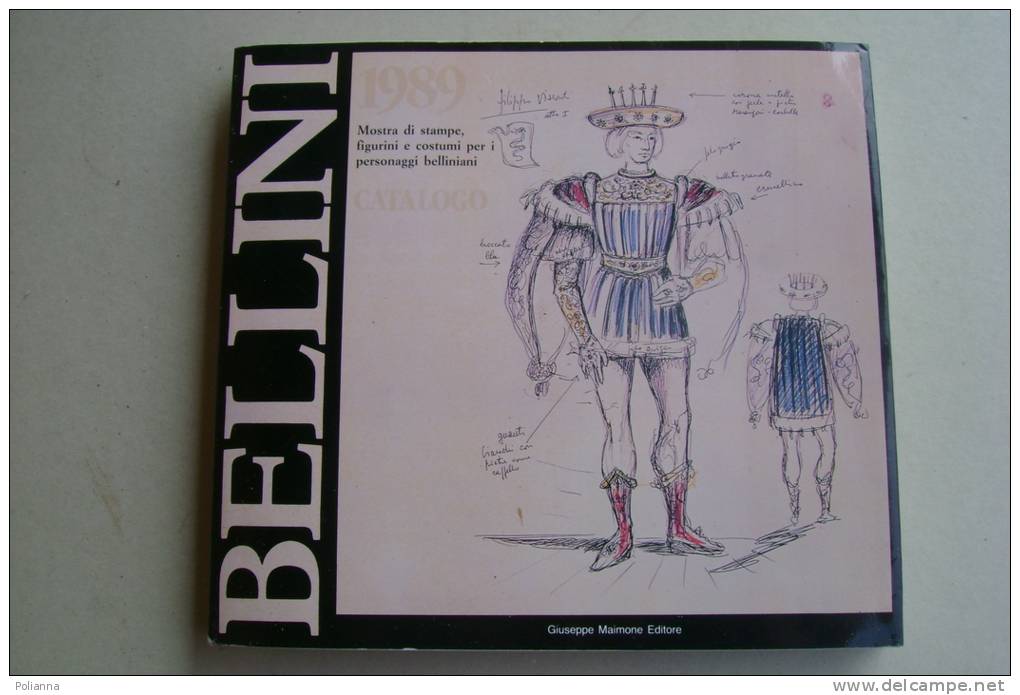 PEX/13 BELLINI - MOSTRA DI STAMPE FIGURINI COSTUMI - CATAL. Maimone Ed.1987/COMPOSITORE - Kunst, Antiek