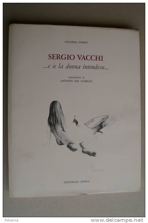 PEX/43  SERGIO VACCHI ...E SE LA DONNA INTENDESSE...Ed Domus 1973 - Kunst, Antiquitäten