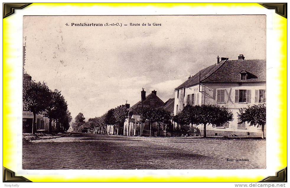 C P  N°6   Pontchartrain  -    Route De La Gare   ...   78 YVELINES - Montfort L'Amaury