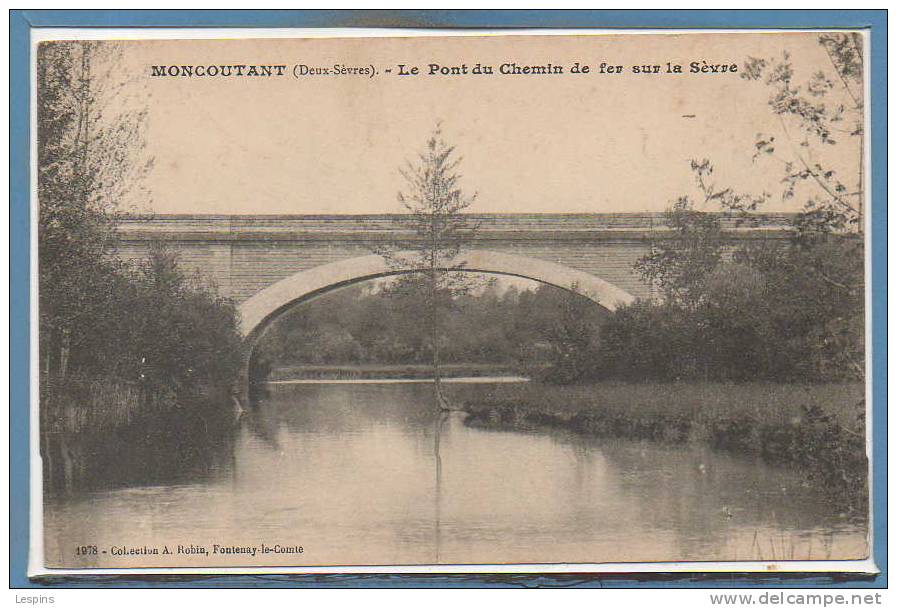 79 - MONCOUTANT -- Le Pont Du Cghemin De Fer .... - Moncoutant