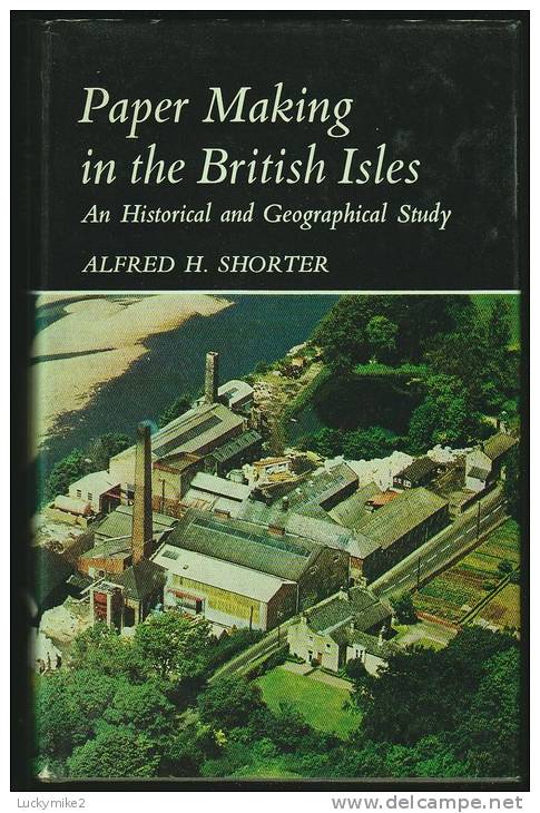 "Paper Making In The British Isles"  By  Alfred H Shorter                              1.0 Pa - Europa