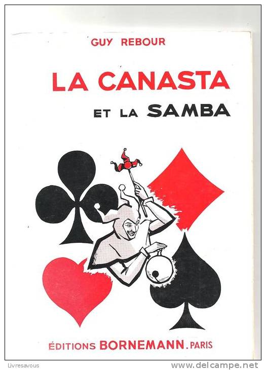 La Canasta Et La Samba (règles Officielles Et Conseils Pratiques) Par Guy Rebour De 1971 De La Librairie Bornemann - Juegos De Sociedad