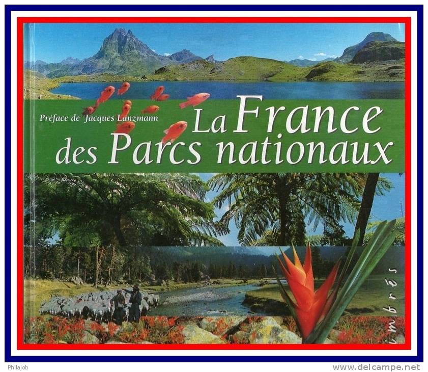 " LA FRANCE DES PARCS NATIONAUX " Sur Livre Timbré. Prix à La Poste = 15.24 €, - Sonstige & Ohne Zuordnung