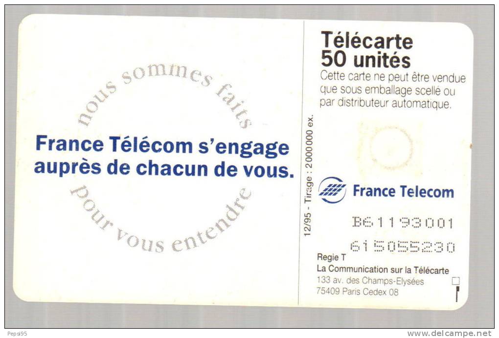 611 F611 - 12/1995 - TELECARTE 50 - FRANCE TELECOM S'ENGAGE - N° B61193001 615055230 - 1995