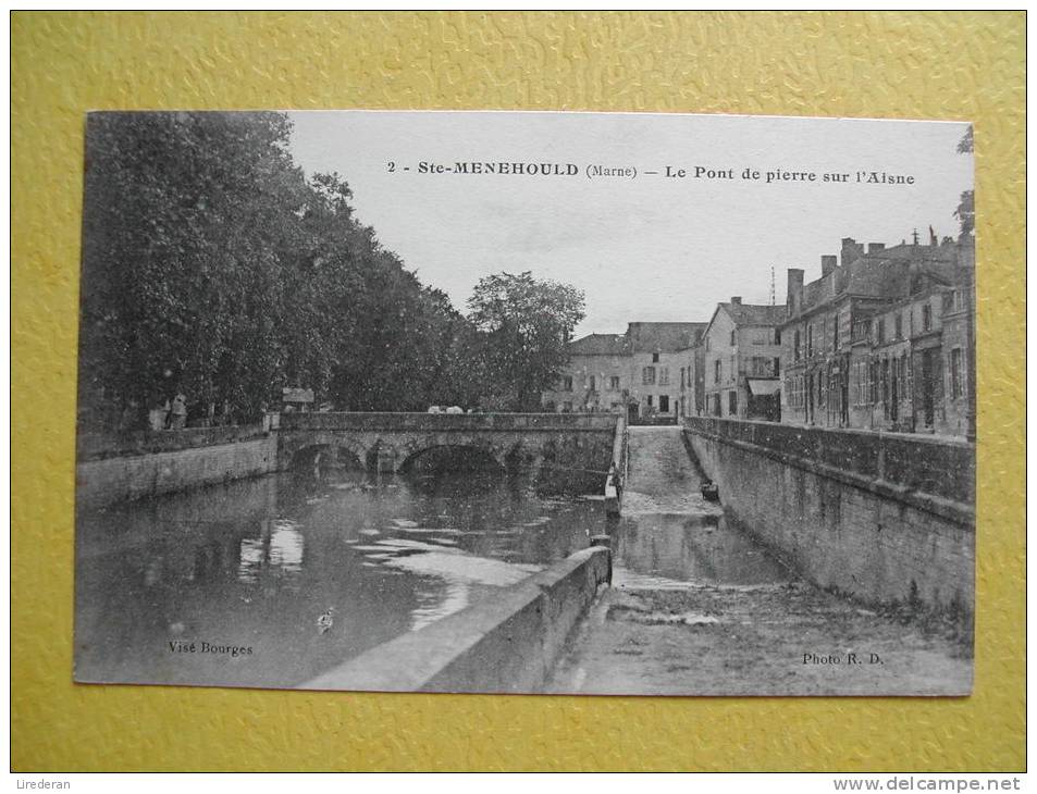 SAINTE MENEHOULD. Le Pont De Pierre Sur L'Aisne. - Sainte-Menehould