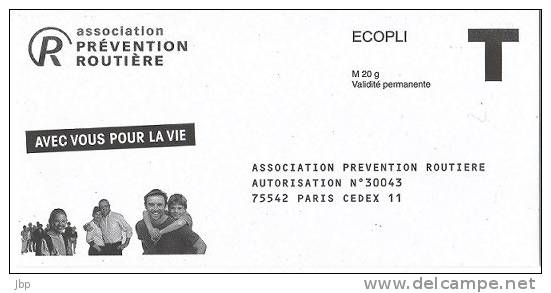 France - Enveloppe Réponse T Ecopli Neuve - Association Prévention Routière. - Cartes/Enveloppes Réponse T