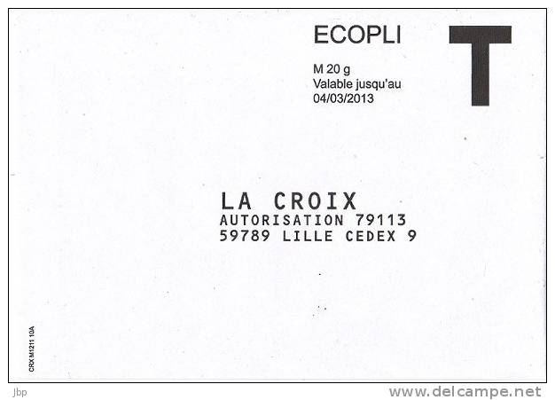 France - Enveloppe Réponse T Ecopli Neuve - La Croix - Validité Jusqu'au 04/03/2013. - Cartes/Enveloppes Réponse T